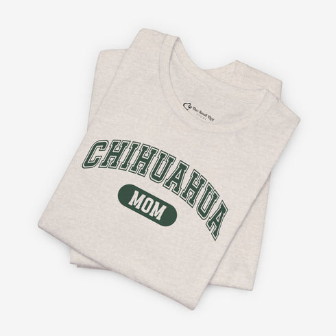 Chihuahua Mom T-Shirt -  Chihuahua Shirt for Women